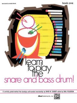 Learn to Play the Snare and Bass Drum, Book 1 