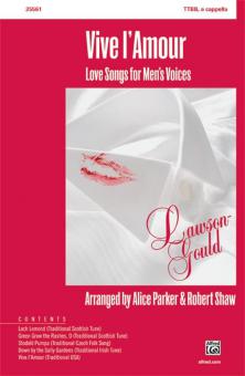 Vive L'Amour (Love Songs For Men's Voices) 