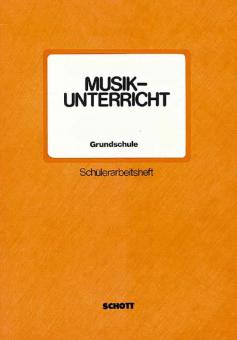 Musikunterricht Grundschule - Schülerarbeitsheft 