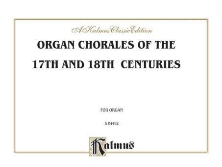Organ Chorales of the 17th and 18th Centuries 