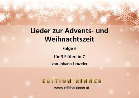 Lieder zur Advents- und Weihnachtszeit 6 