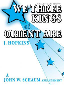 We Three Kings of Orient Are 