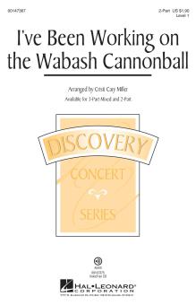 I've Been Working On The Wabash Cannonball Download
