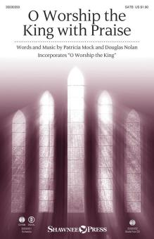 O Worship the King with Praise Download