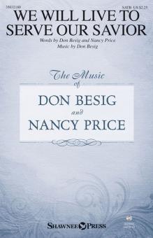 We Will Live to Serve Our Savior Download