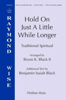 Hold On Just A Little While Longer 