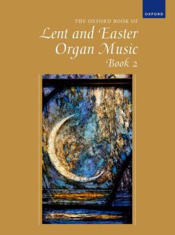 The Oxford Book of Lent and Easter Organ Music 