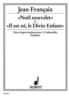 Noël nouvelet' et 'Il est né, le Divin Enfant' 