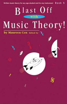 Blast Off with Music Theory! Book 5 