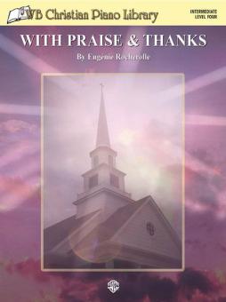 WB Christian Piano Library: With Praise & Thanks 