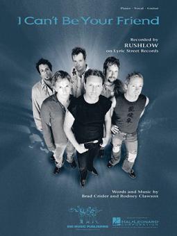 I Can't Be Your Friend 