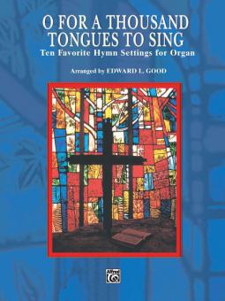 O for A Thousand Tongues To Sing 