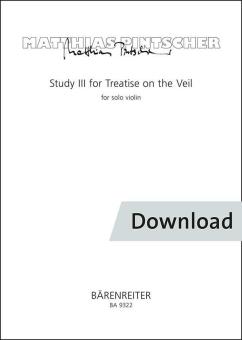 Study III For Treatise On The Veil For solo violin Download