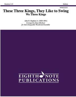 These Three Kings, They Like to Swing (We Three Kings) 