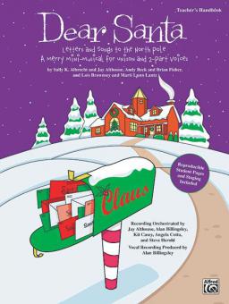 Dear Santa: Letters And Songs To The North Pole 