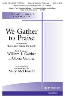 We Gather to Praise 