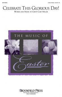 Celebrate This Glorious Day! 