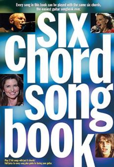 Six Chord Songbook: 21st Century Hits 