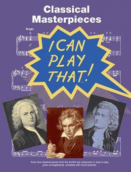 I Can Play That! Classical Masterpieces 