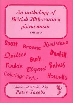 An Anthology of British 20th-Century Piano Music Vol. 3 