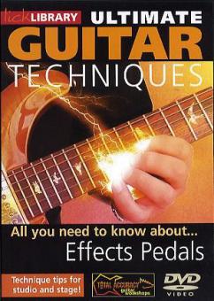 Ultimate Guitar Techniques - Effects Pedals 