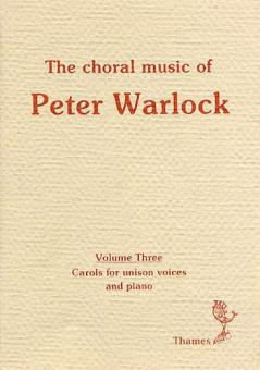 The Choral Music of Peter Warlock Vol. 3 