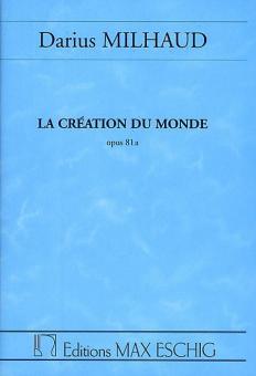 La Creation Du Monde op. 81a 