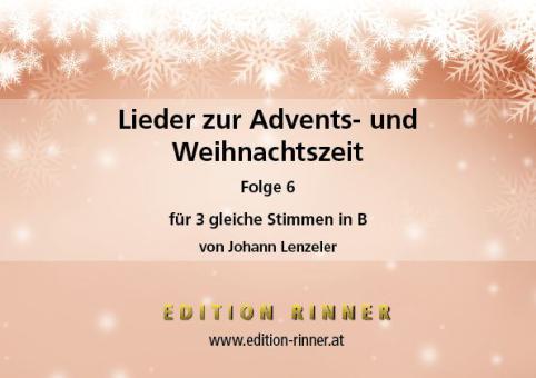 Lieder zur Advents- und Weihnachtszeit 6 
