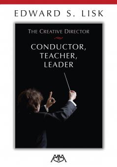 The Creative Director: Conductor, Teacher, Leader 