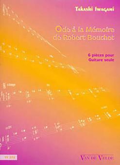 Ode à la mémoire de Robert Bouchet 