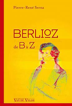Berlioz de B à Z 