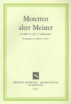 Motetten alter Meister aus dem 16. und 17. Jhdt. 