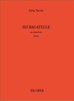 Sei bagatelle 