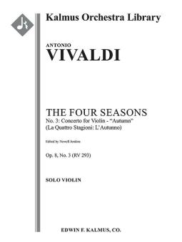 The 4 Seasons No. 3: Concerto for Violin in F - Autumn (Le Quattro Stagioni: L'Autunno, RV293/F.I: 24) 