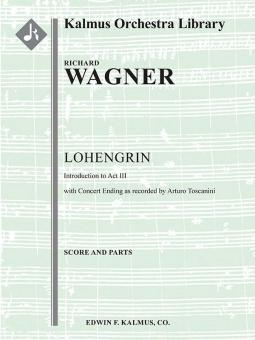 Lohengrin: Prelude/Introduction (Vorspiel) to Act III (Toscanini ending) 