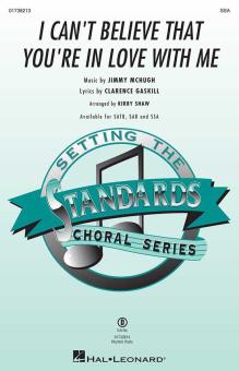 I Can't Believe That You're In Love With Me 