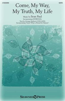 Come, My Way, My Truth, My Life 