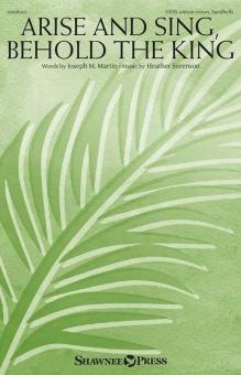 Arise and Sing, Behold the King 