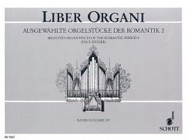 Ausgewählte Orgelstücke der Romantik 2 