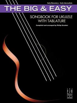 The Big & Easy Songbook for Ukulele with Tablature 