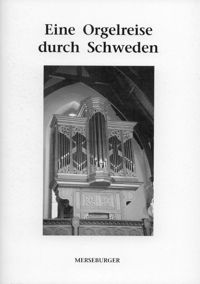 Eine Orgelreise durch Schweden 