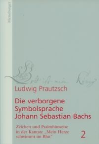 Die verborgene Symbolsprache Johann Sebastian Bachs 2 
