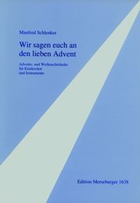 Wir sagen euch an den lieben Advent 
