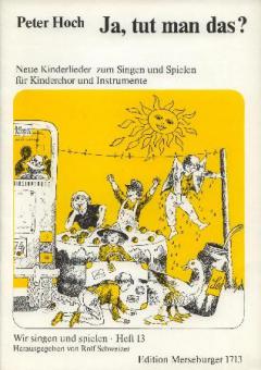 Ja, tut man das? Neue Kinderlieder zum Singen und Spielen 