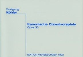 Kanonische Choralvorspiele op. 33 