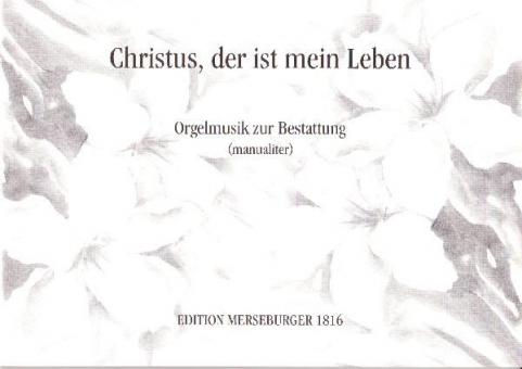 Christus, der ist mein Leben 