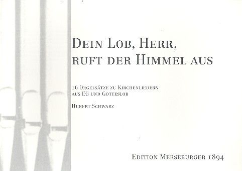 Dein Lob, Herr, ruft der Himmel aus 