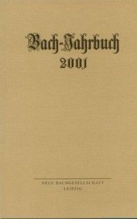 Bach-Jahrbuch 87. Jahrgang (2001) 