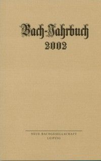 Bach-Jahrbuch 88. Jahrgang (2002) 