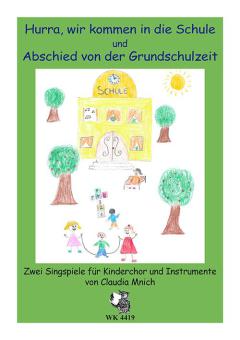 Hurra, wir kommen in die Schule - Abschied von der Grundschulzeit 